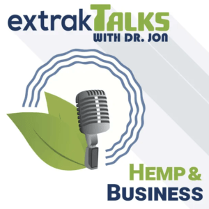 Extrak Talks With Dr. Jon - Hemp & Business - Podcast